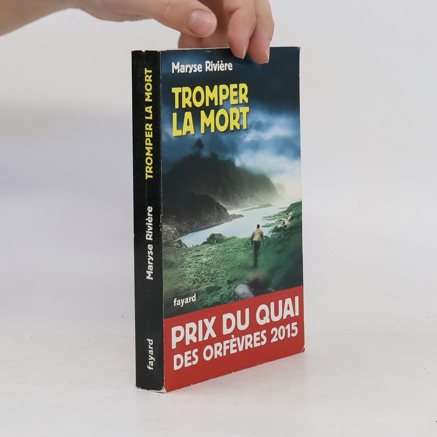 Maryse Rivière Tromper la mort