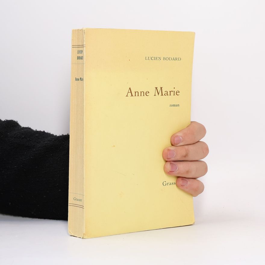 Lucien Bodard Anne Marie