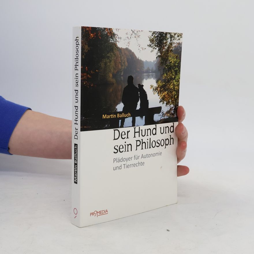 Martin Balluch Der Hund und sein Philosoph