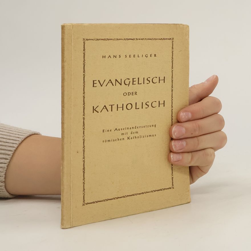 Hans Reinhard Seeliger Evangelisch oder Katholisch