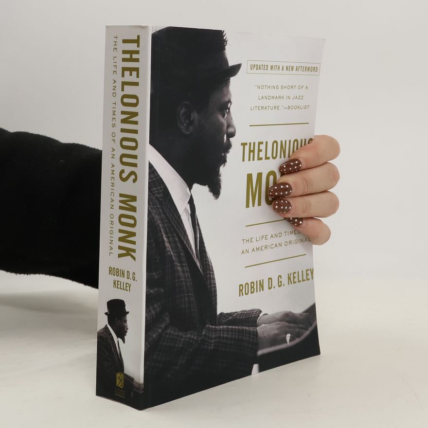 Robin D. G. Kelley Thelonious Monk