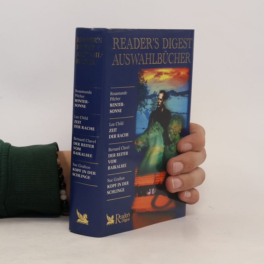 Autorenkollektiv Reader's Digest Auswahlbücher - Wintersonne; Zeit der Rache; Der Reiter vom Baikalsee; Kopf in der Schlinge