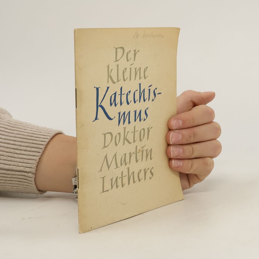 Martin Luther Der kleine Katechismus Doktor Martin Luthers
