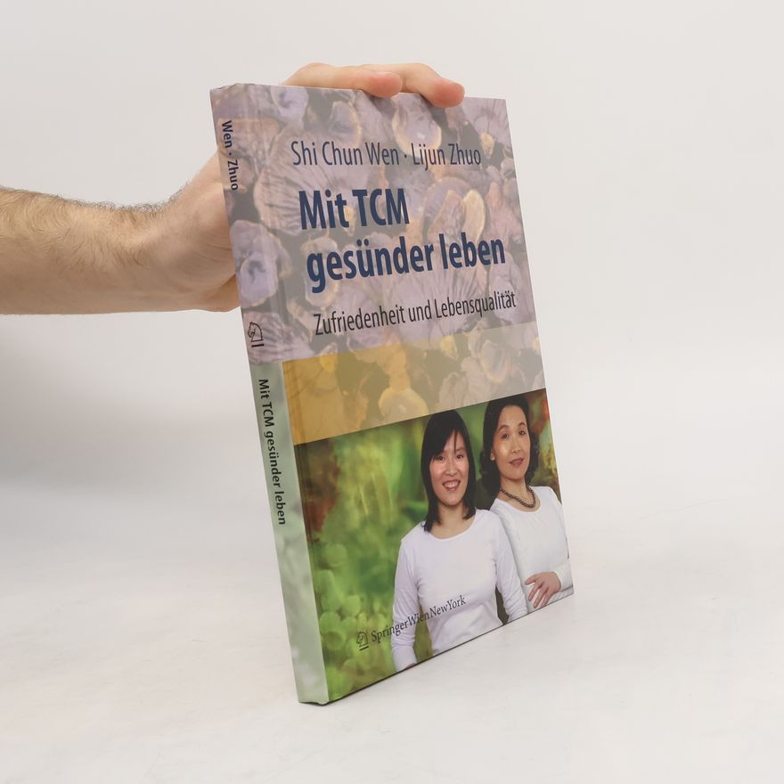 Shi Chun Wen Mit TCM gesünder leben