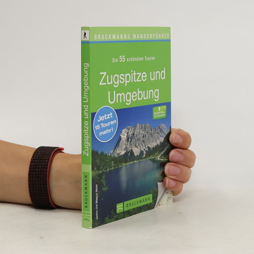 Janina Rauscher Die 40 schönsten Touren Zugspitze und Umgebung