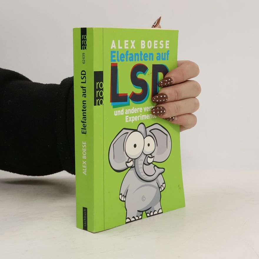 Alex Boese Elefanten auf LSD und andere verrückte Experimente