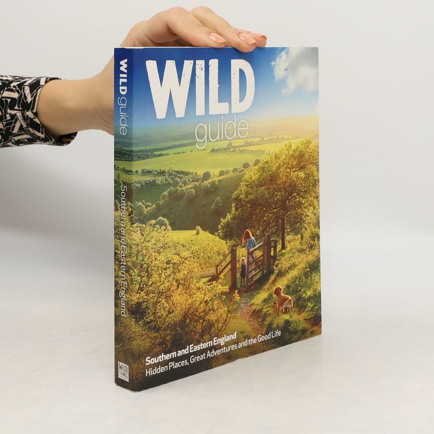 Daniel Start Wild Guide - Southern and Eastern England