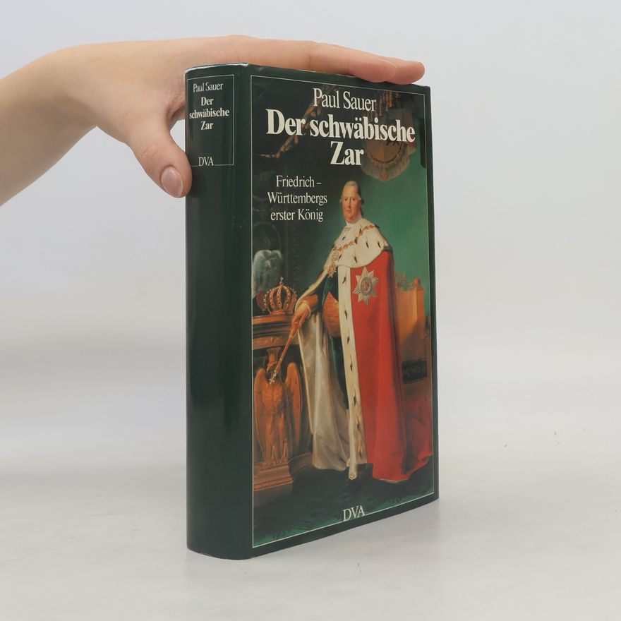 Paul Sauer Der schwäbische Zar