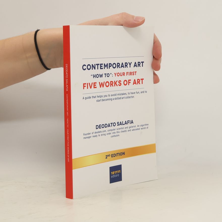 Deodato Salafia Contemporary Art "How To". Your First Five Contemporary Works of Art