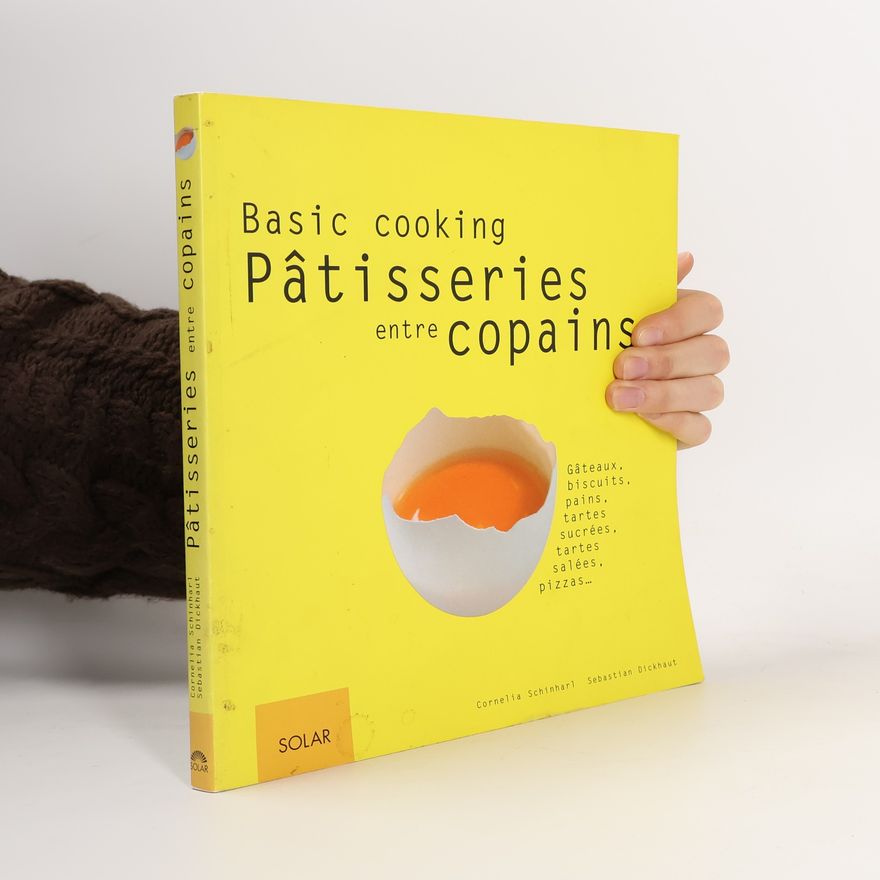 Cornelia Schinharl Basic cooking, pâtisseries entre copains