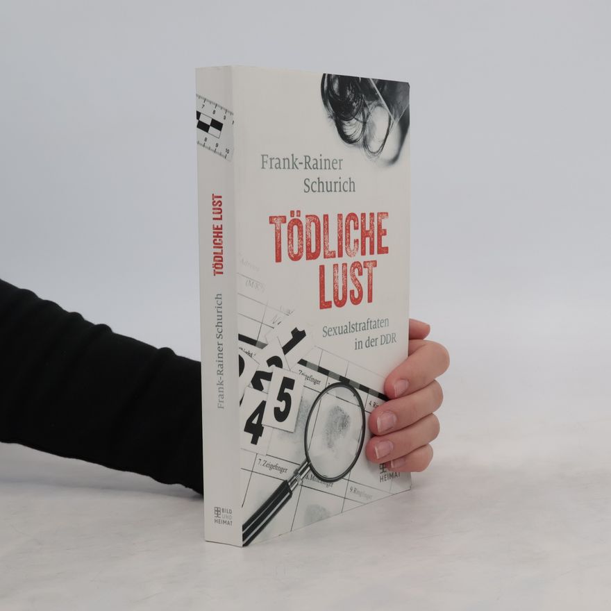 Frank-Rainer Schurich Tödliche Lust
