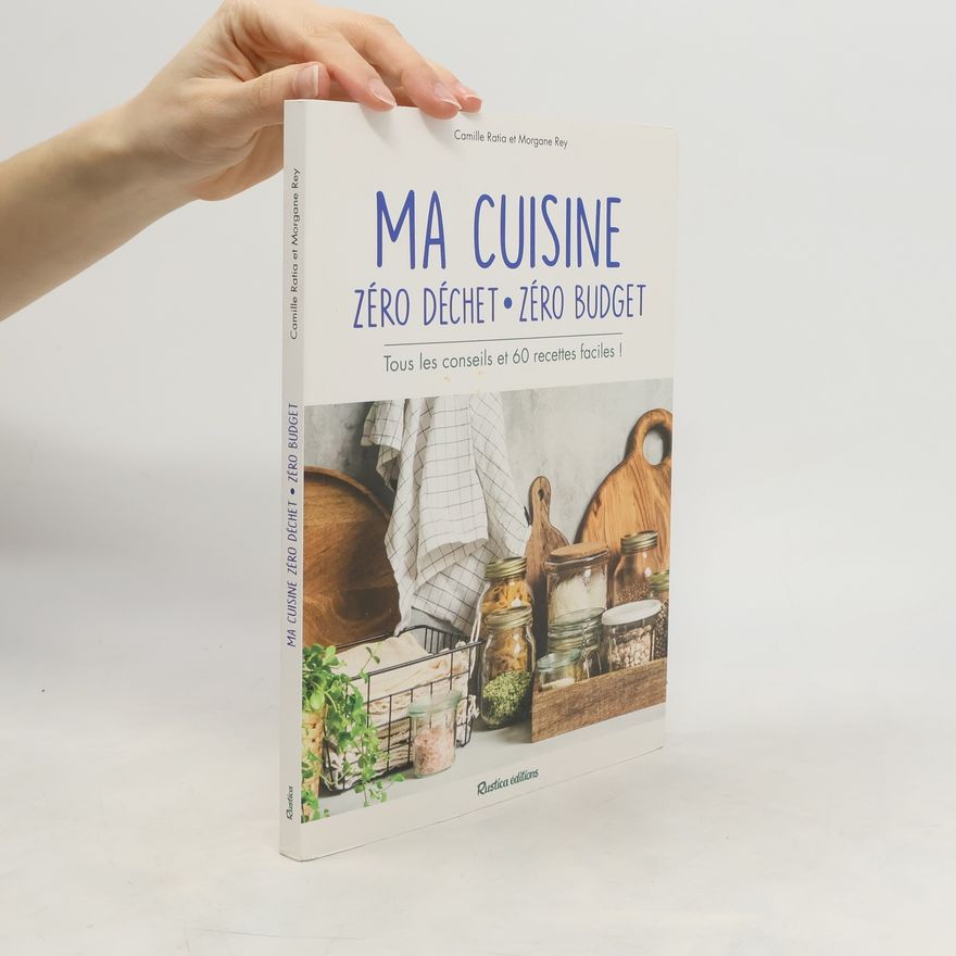 Morgane Rey Ma cuisine zéro déchet, zéro budget