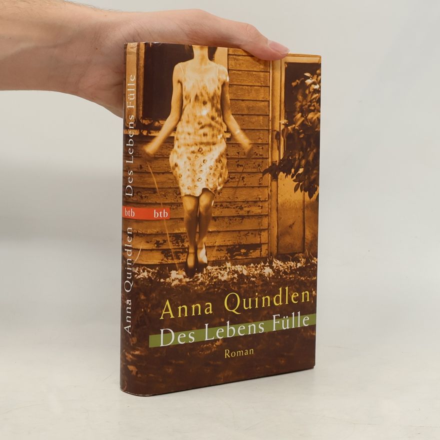 Anna Quindlen Des Lebens Fülle