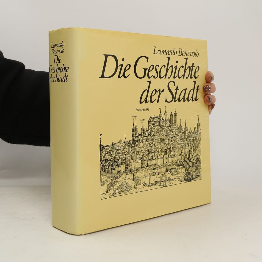 Leonardo Benevolo Die Geschichte der Stadt