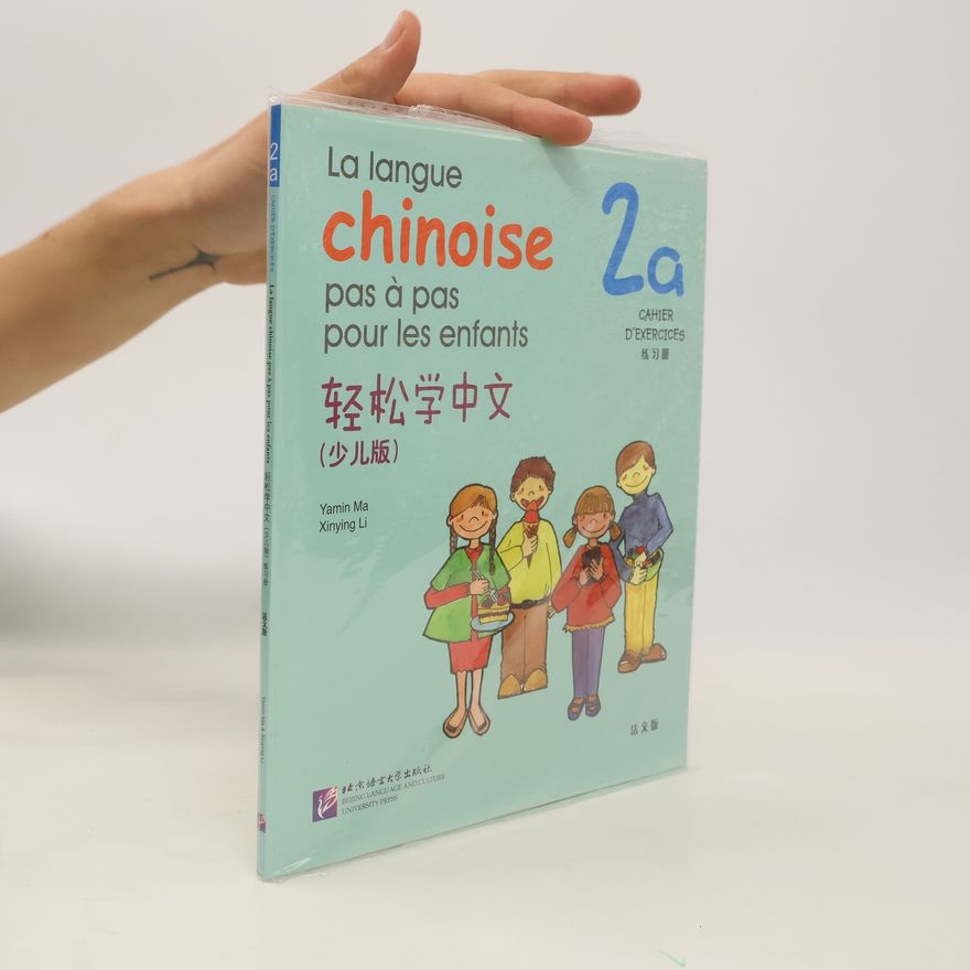 Xinying Li La langue chinoise pas à pas pour les enfants 2a