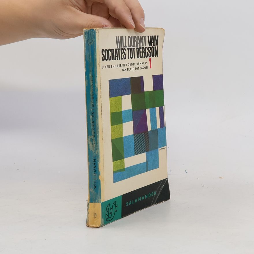 Will Durant Van Socrates tot Bergson