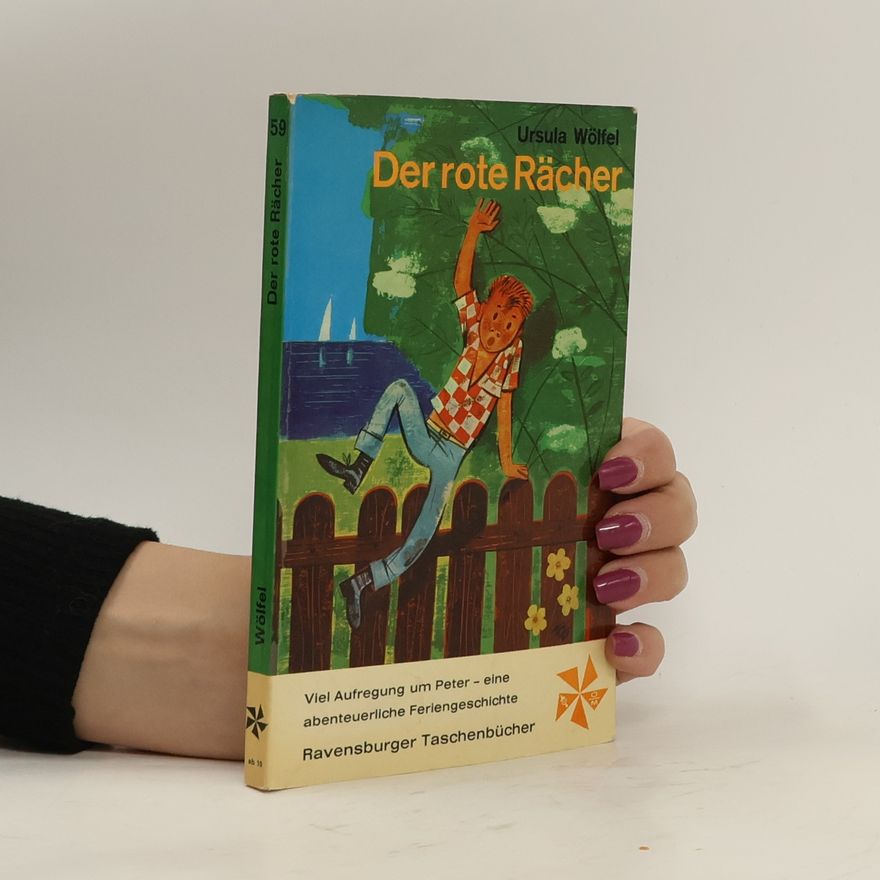 Ursula Wölfel Der rote Rächer und die glücklichen Kinder