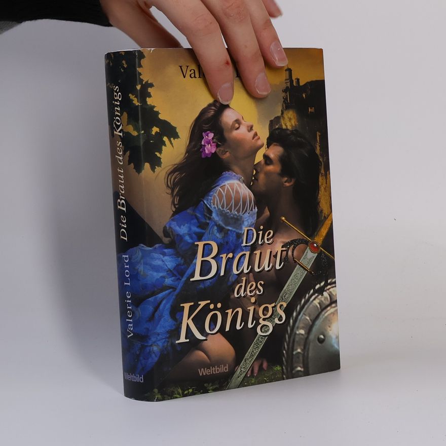 Valerie Lord Die Braut des Königs