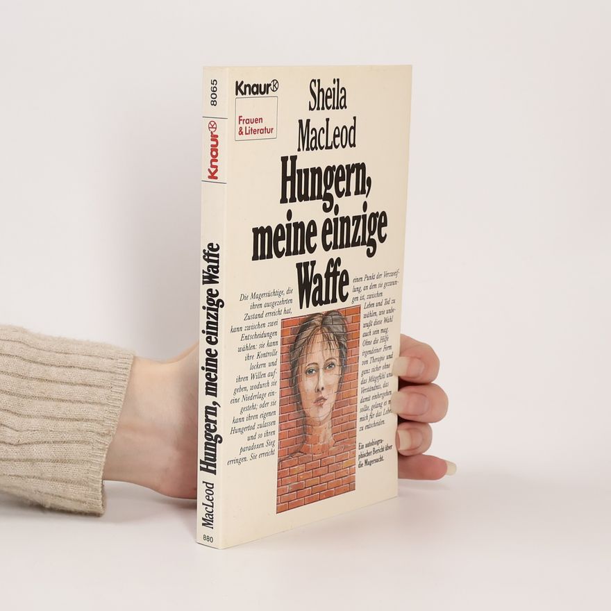 Sheila MacLeod Hungern, meine einzige Waffe