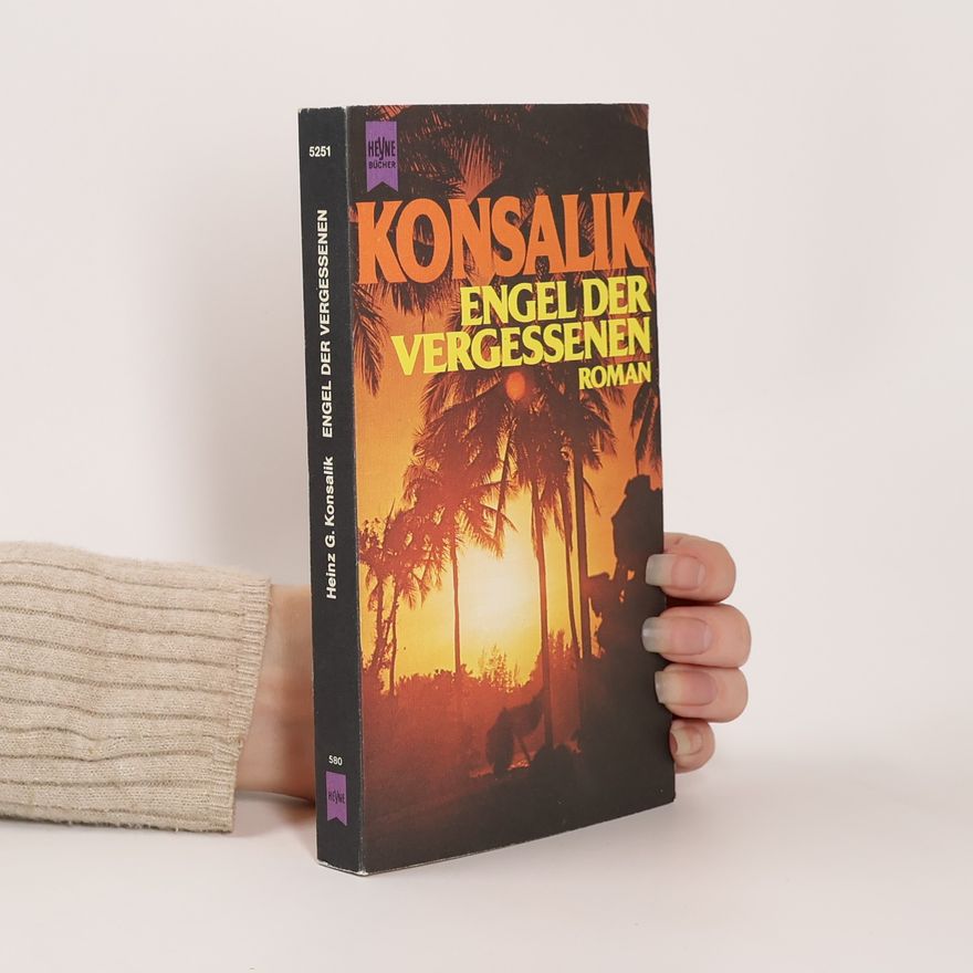 Heinz Günther Konsalik Engel der Vergessenen