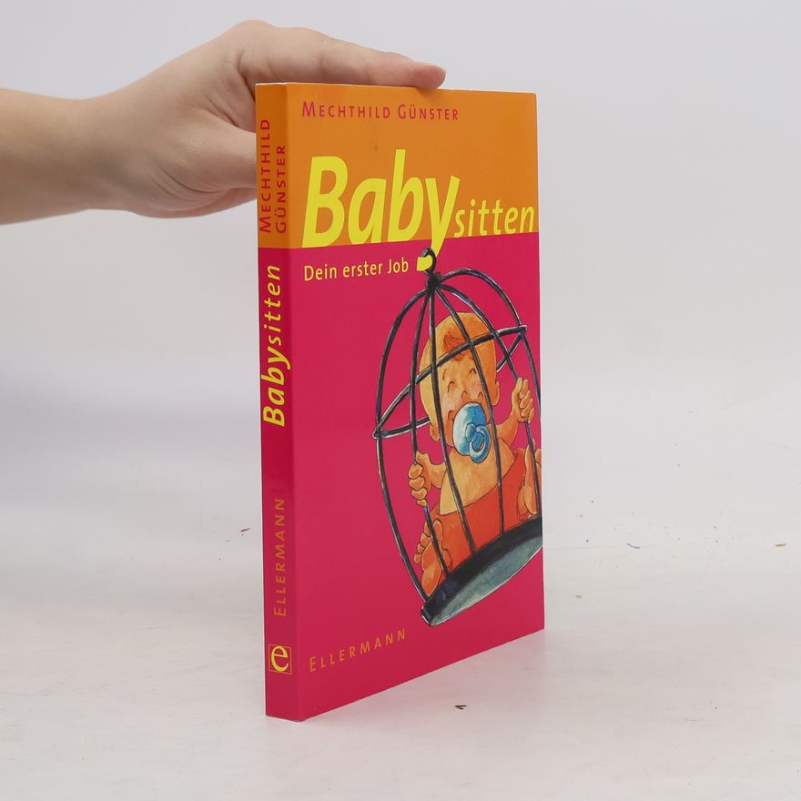 Mechthild Günster Babysitten - Dein erster Job
