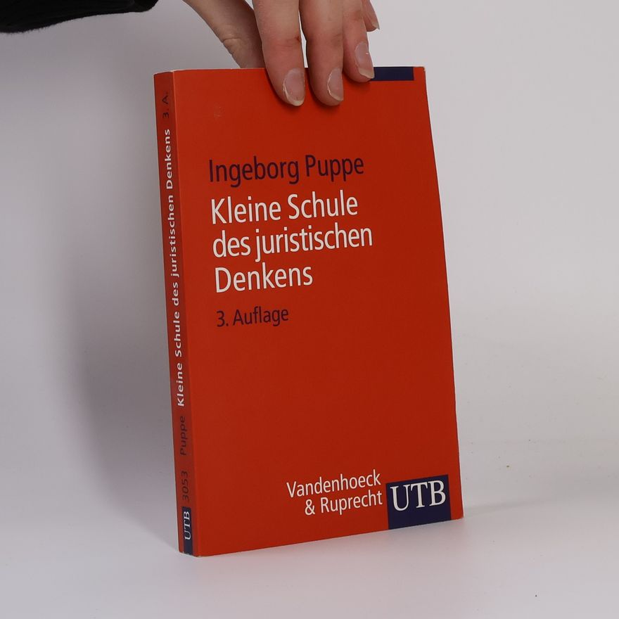 Ingeborg Puppe Kleine Schule des juristischen Denkens