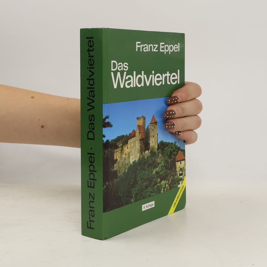 Franz Eppel Das Waldviertel