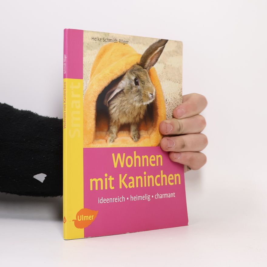 Heike Schmidt-Röger Wohnen mit Kaninchen