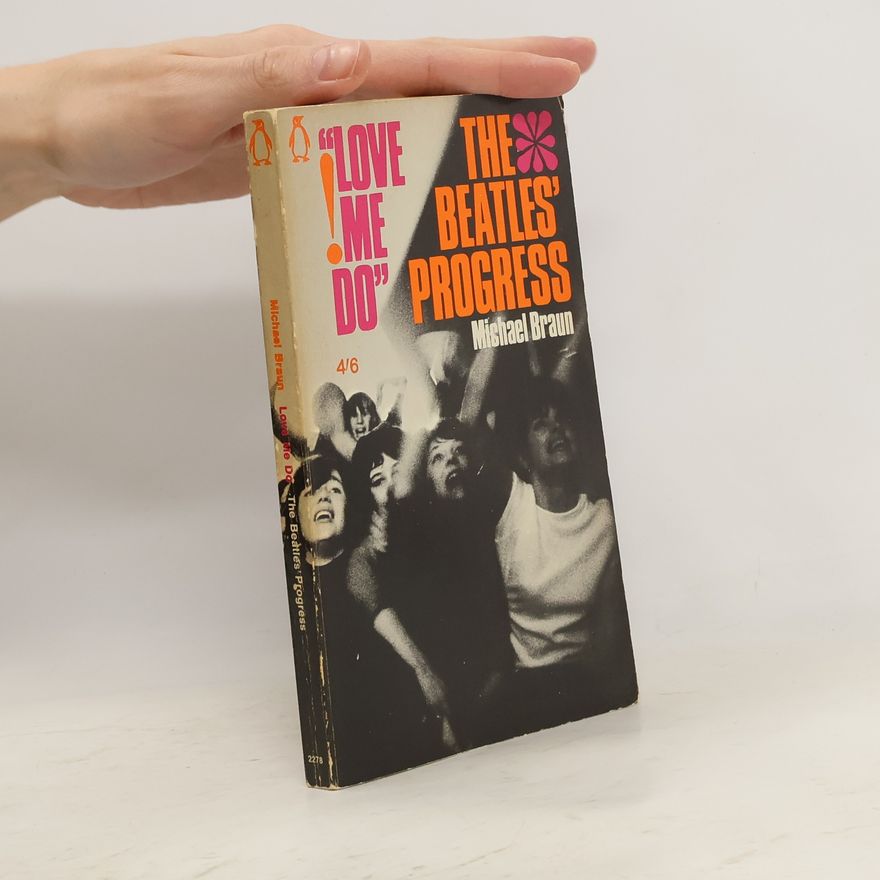 Michael Braun Love Me Do! The Beatles' Progress