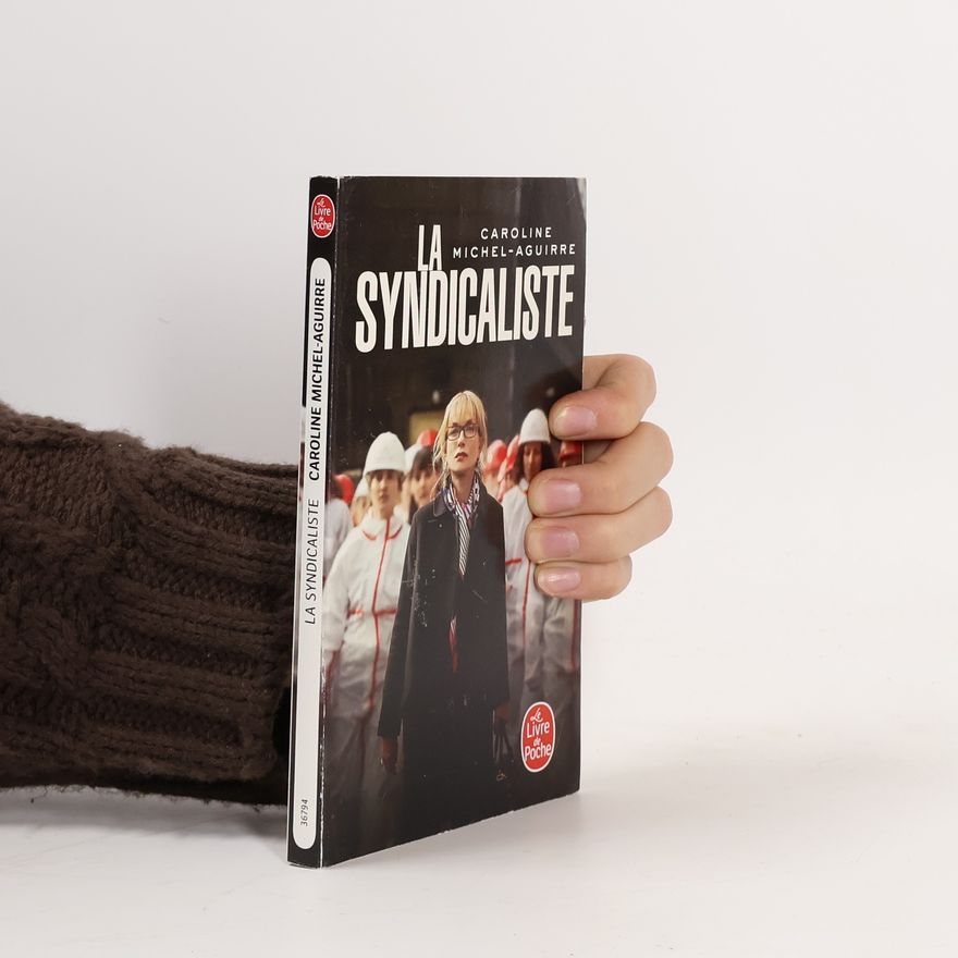 Caroline Michel-Aguirre La Syndicaliste