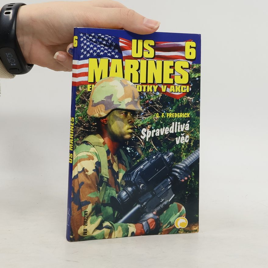 G. F. Frederick US Marines 6. Spravedlivá věc