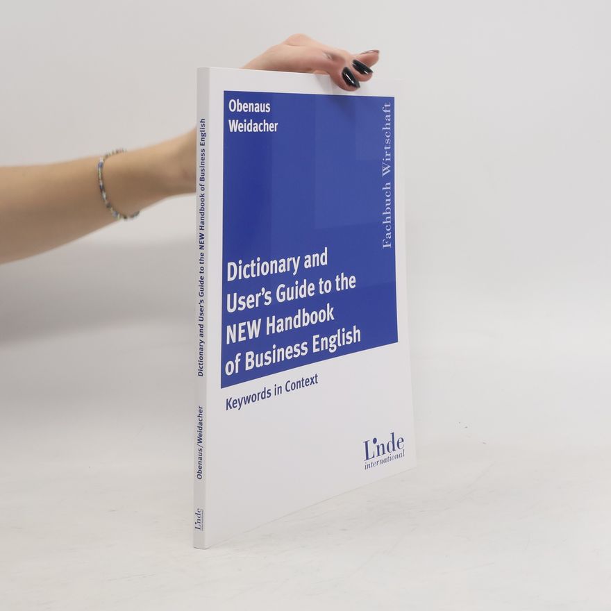 Josef Weidacher Dictionary und User's Guide to the New Handbook of Business English
