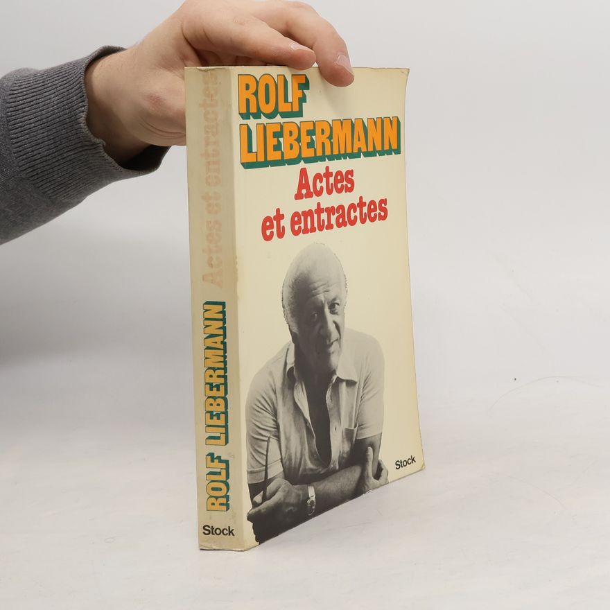 Rolf Liebermann Actes et entractes