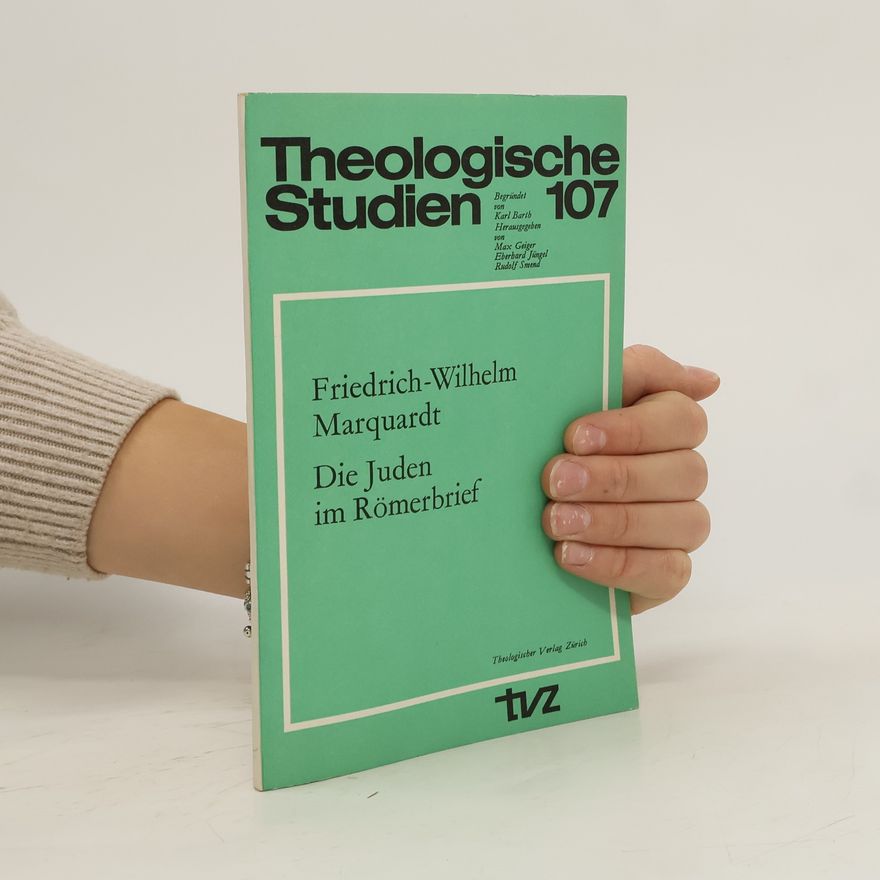 Eberhard Jüngel Theologische Studien - 107: Die Juden im Römerbrief