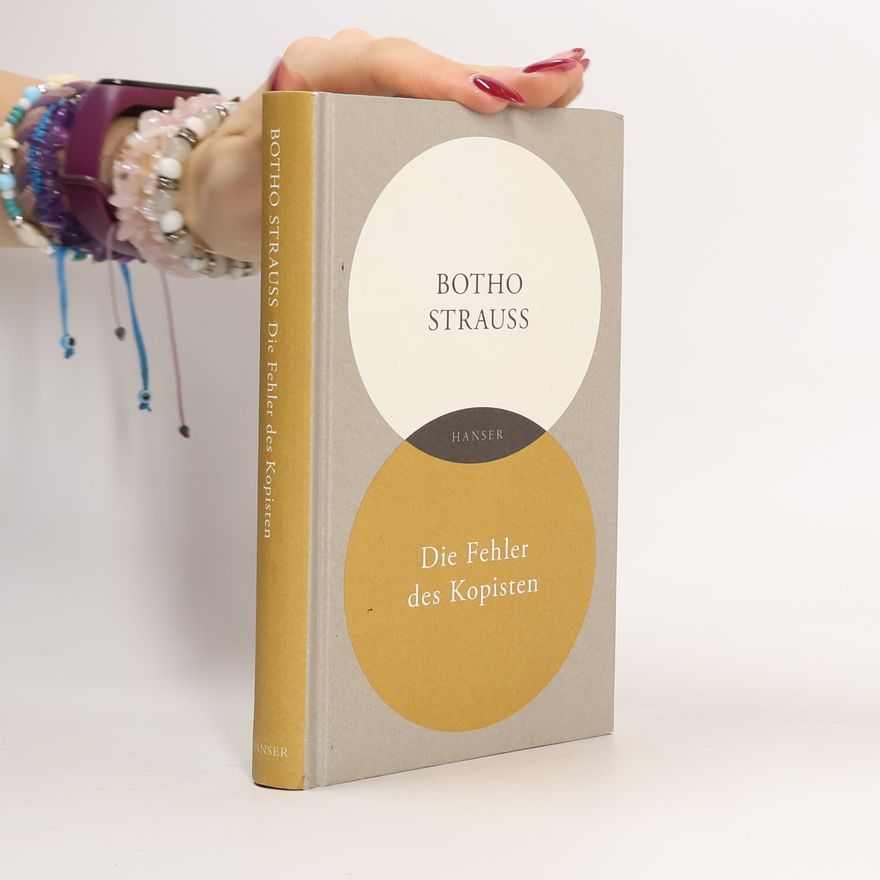 Botho Strauß Die Fehler des Kopisten