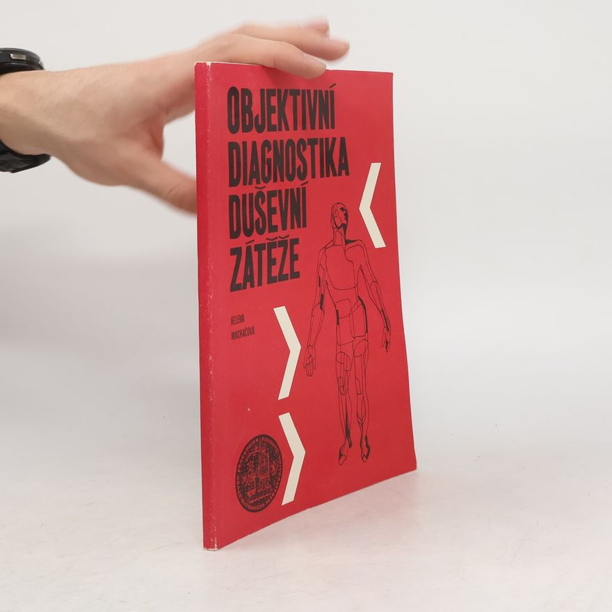 Helena Machačová Objektivní diagnostika duševní zátěže