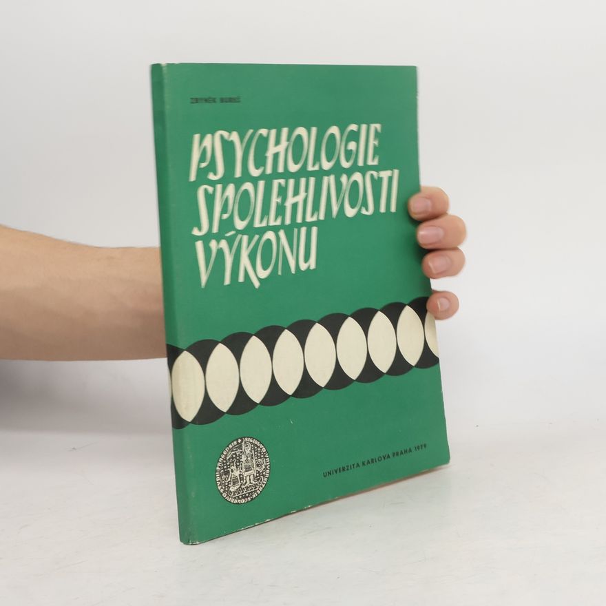 Zbyněk Bureš Psychologie spolehlivosti výkonu