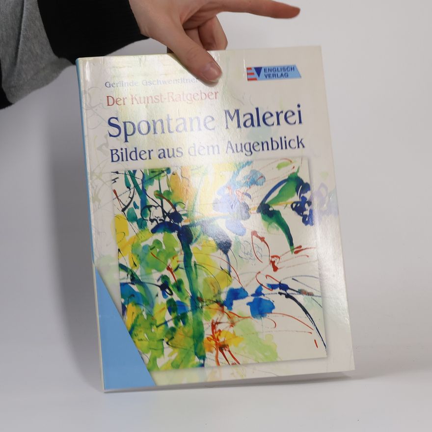 Gerlinde Gschwendtner Spontane Malerei