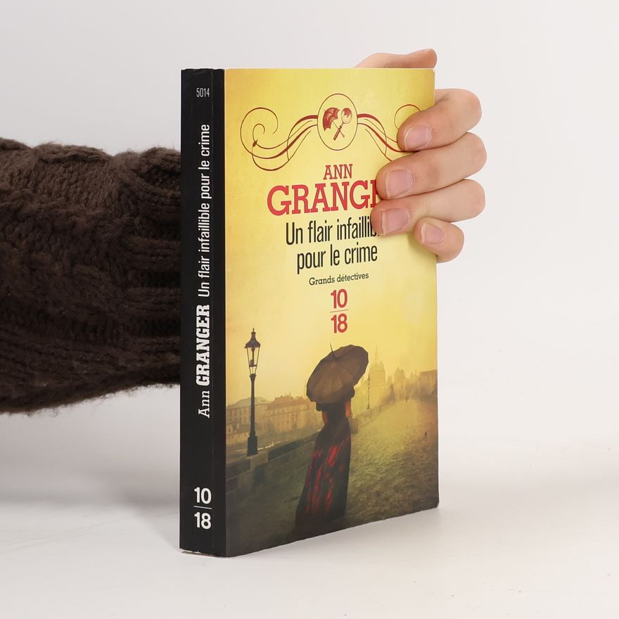 Ann Granger Grands détectives: Un flair infaillible pour le crime