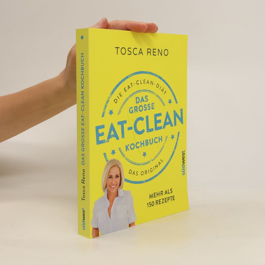 Tosca Reno Das grosse Eat-Clean Kochbuch