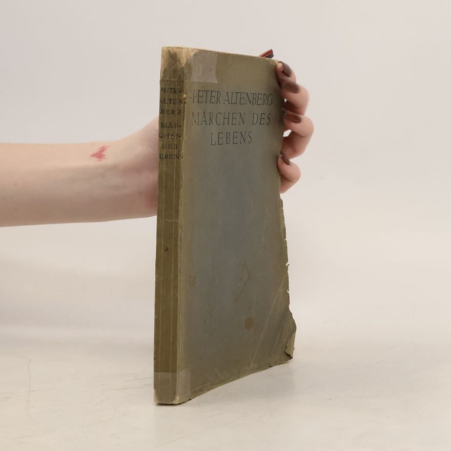 Peter Altenberg Märchen des Lebens