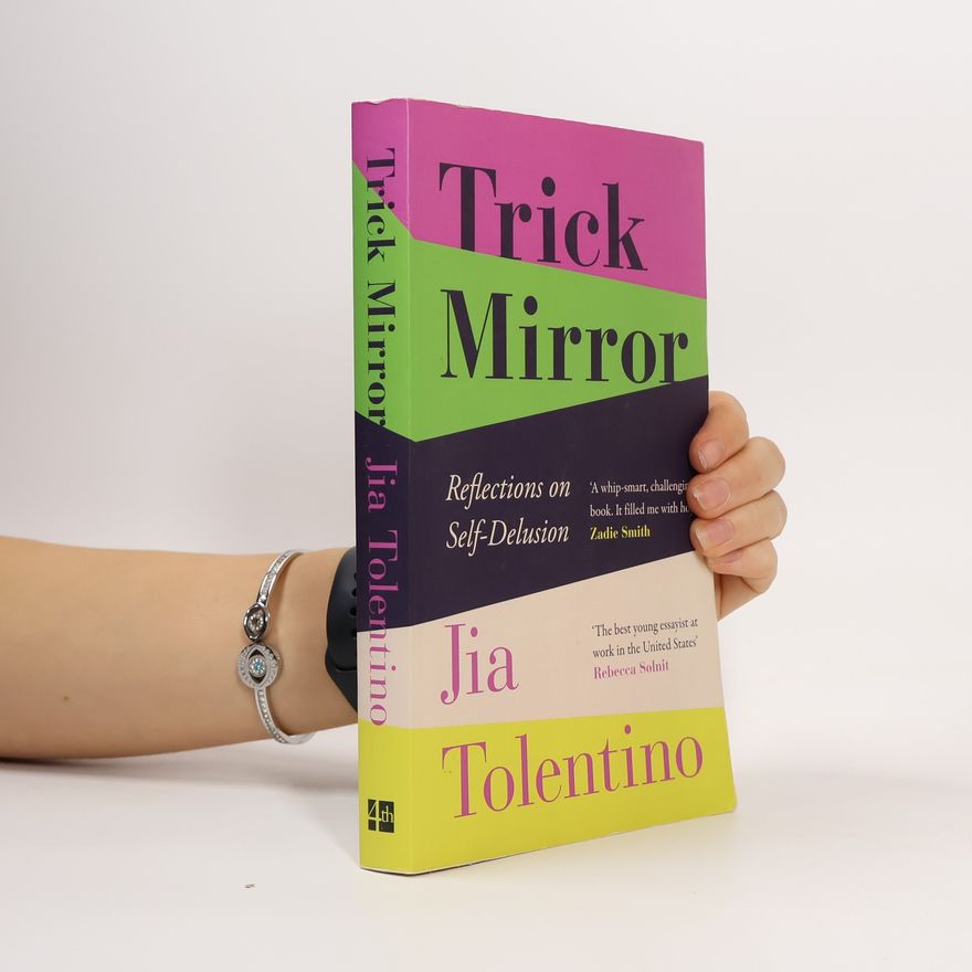 Jia Tolentino Trick Mirror