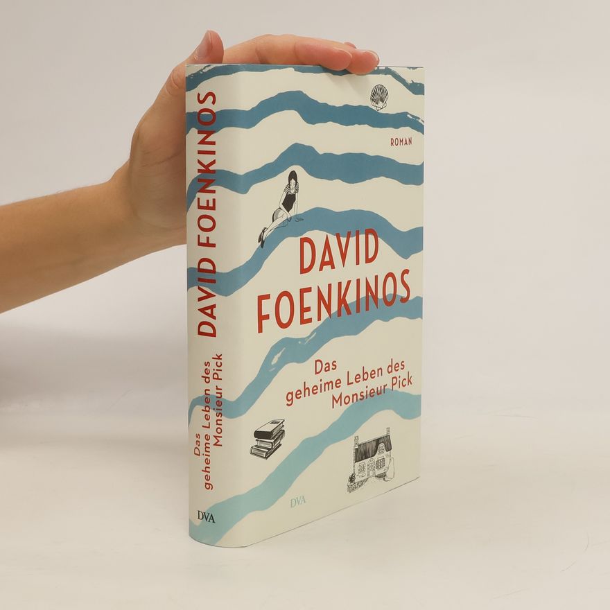 David Foenkinos Das geheime Leben des Monsieur Pick