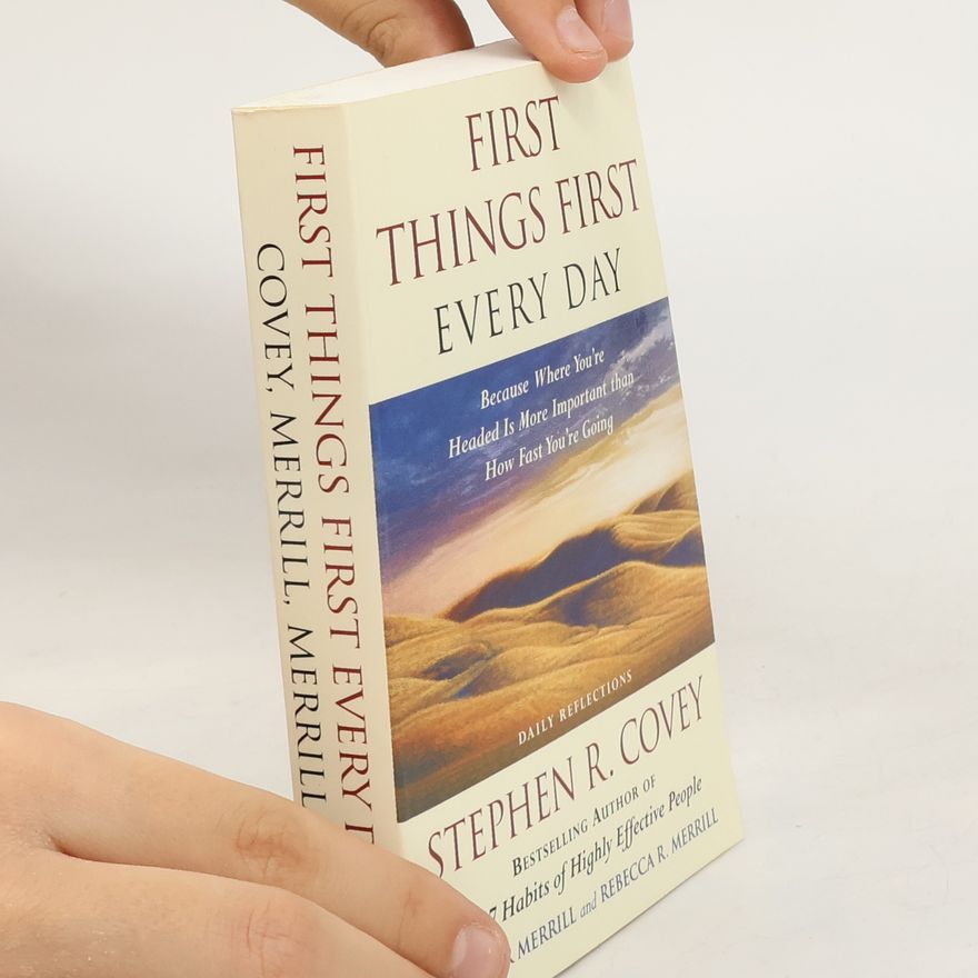 Stephen Covey First Things First Every Day