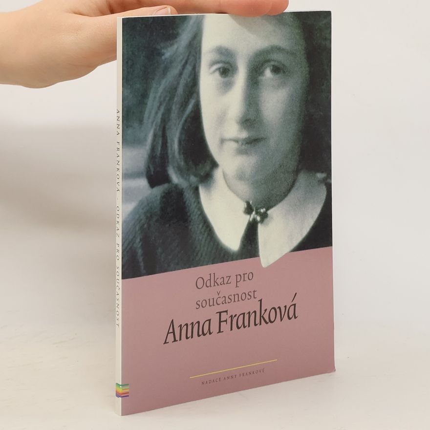 Kolektiv autorů Anna Franková: Odkaz pro současnost