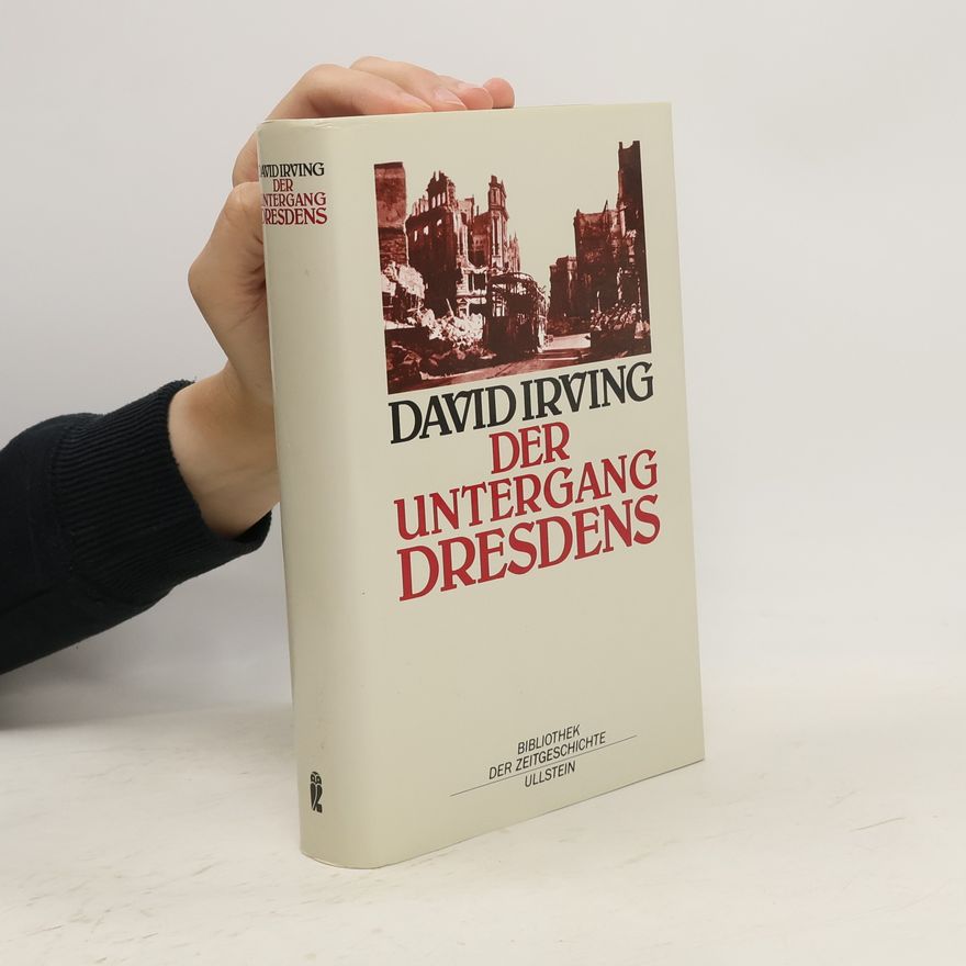 David Irving Der Untergang Dresdens