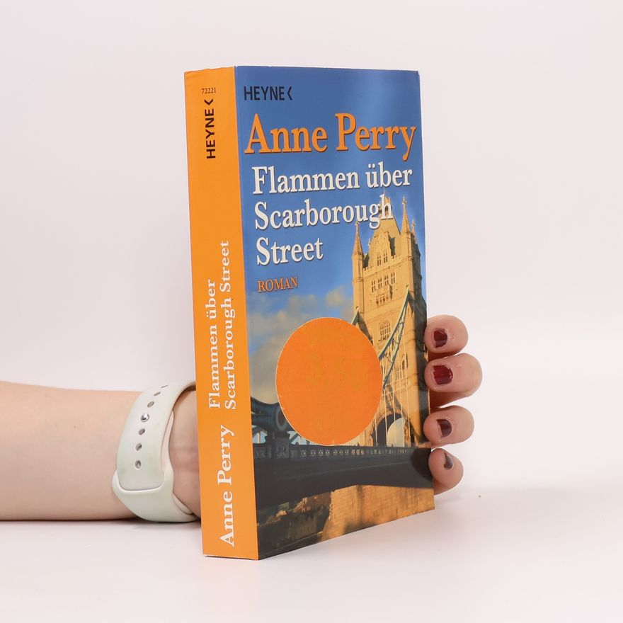 Anne Perry Flammen über Scarborough Street. Ein Inspektor-Pitt-Roman