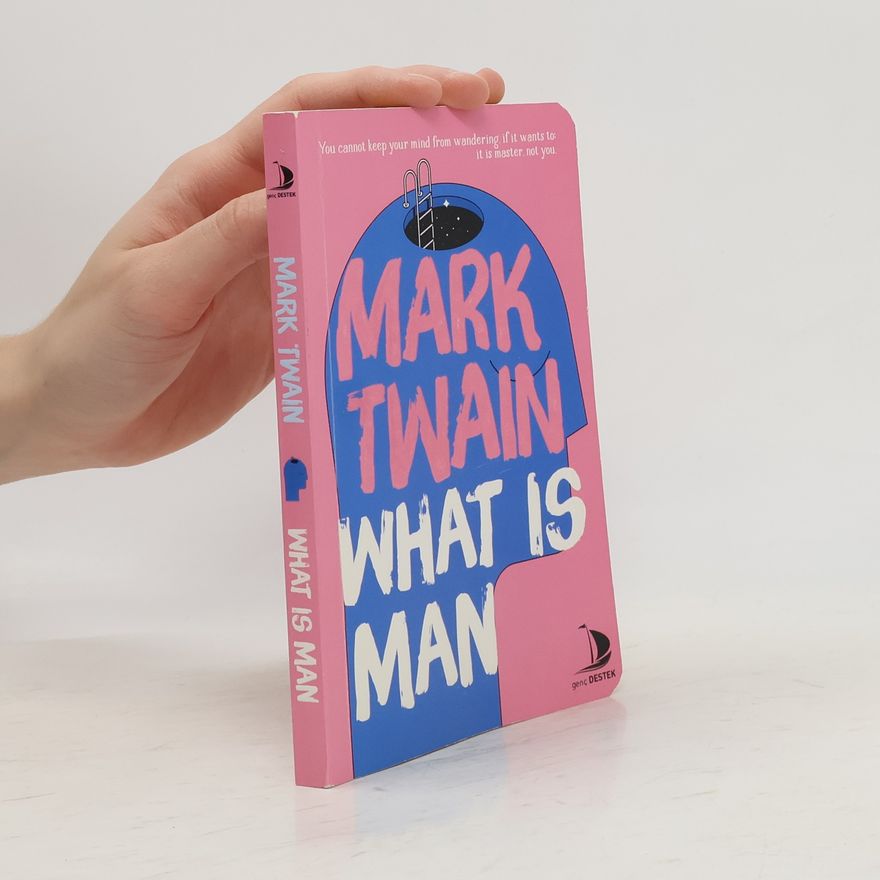 Mark Twain What Is Man