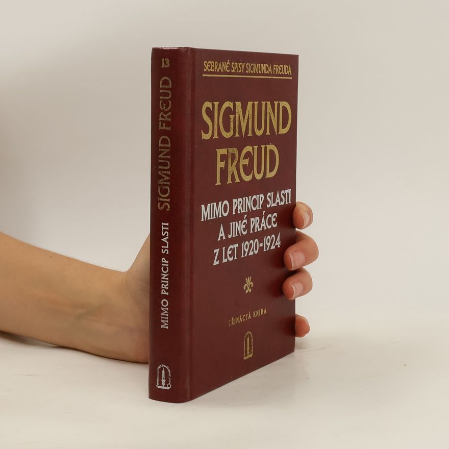 Sigmund Freud Mimo princip slasti a jiné práce z let 1920-1924