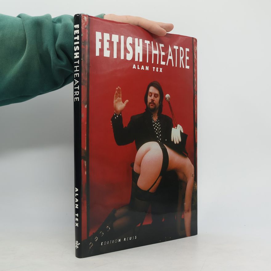 Alan Tex Fetish theatre